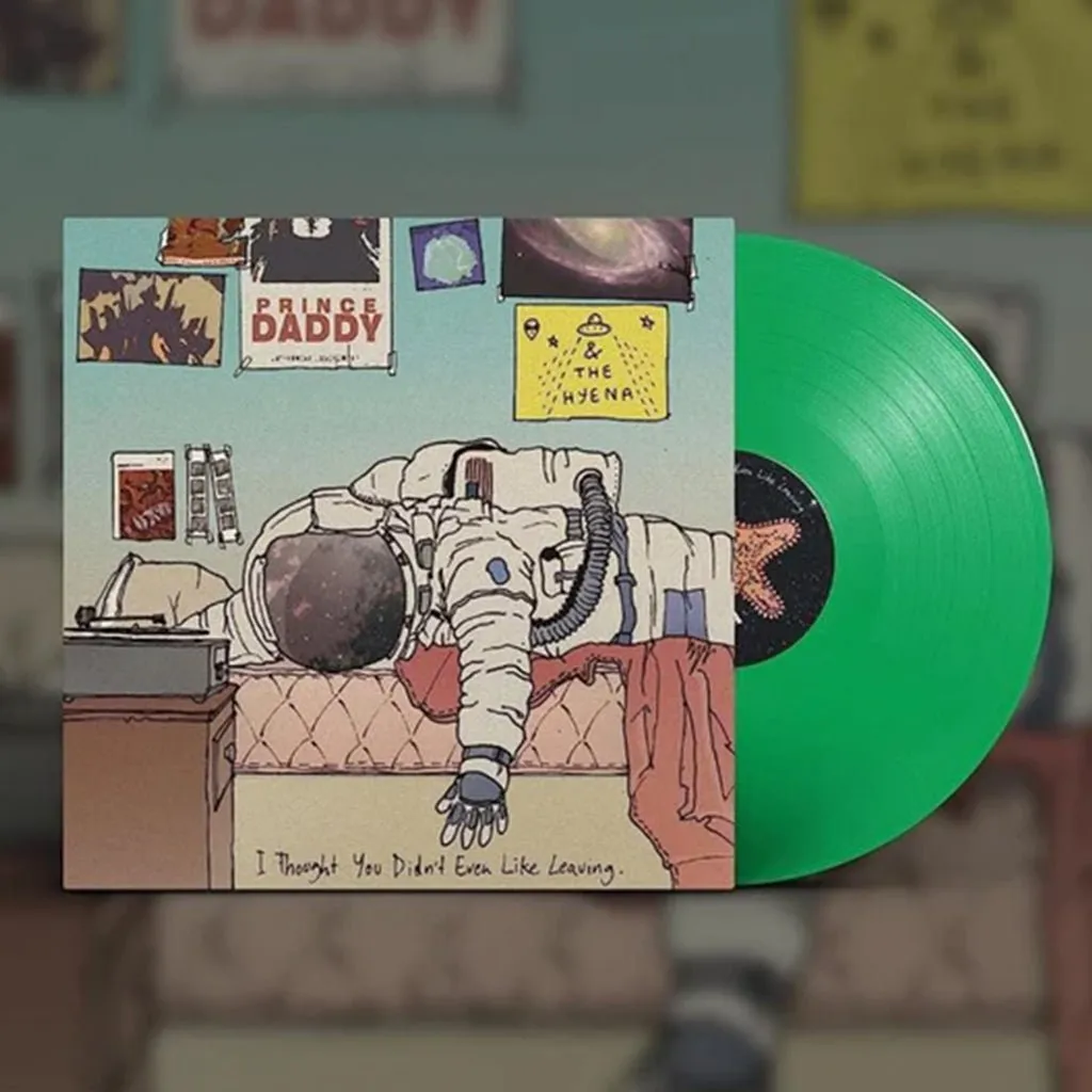 Prince Daddy & the Hyena: I Thought You Didn't Even Like Leaving: Green Vinyl
